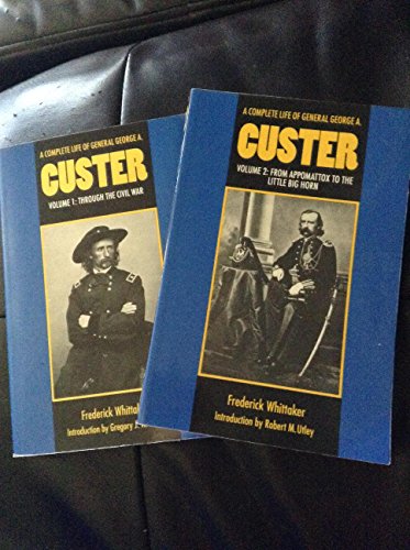 Beispielbild fr A Complete Life of General George A. Custer (2-Vol. Set); Through the Civil War zum Verkauf von AST Press