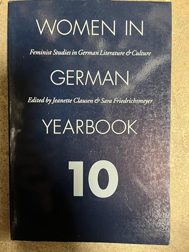 Women in German Yearbook 10: Feminist Studies in German Literature and Culture