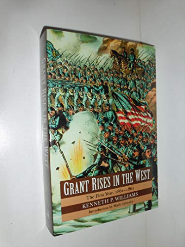 Stock image for Grant Rises in the West: The First Year, 1861-1862 for sale by Ergodebooks