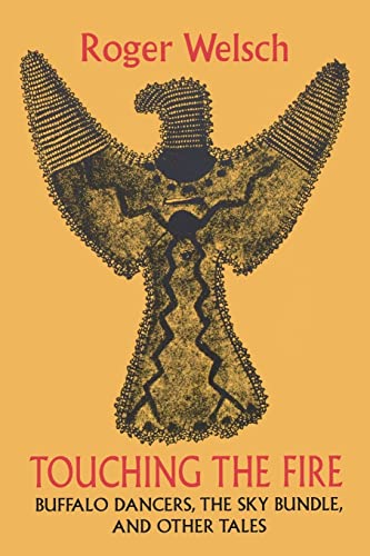 Stock image for Touching the Fire: Buffalo Dancers, the Sky Bundle, and Other Tales for sale by The Warm Springs Book Company