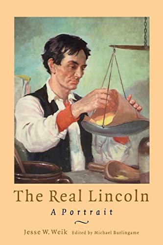 Stock image for The Real Lincoln : A Portrait for sale by Better World Books