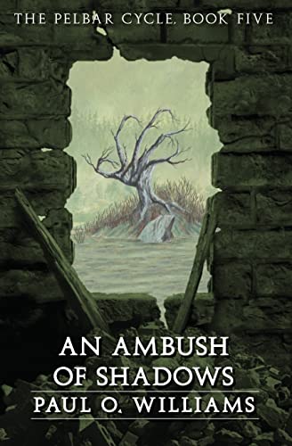 Beispielbild fr An Ambush of Shadows: The Pelbar Cycle, Book Five (Beyond Armageddon) zum Verkauf von BooksRun
