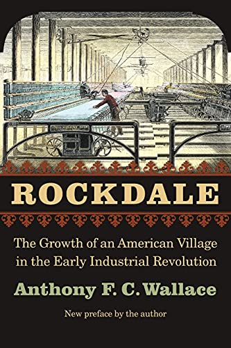 Beispielbild fr Rockdale: The Growth of an American Village in the Early Industrial Revolution zum Verkauf von St Vincent de Paul of Lane County