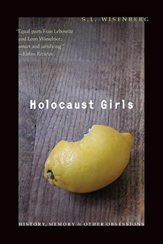 Holocaust Girls: History, Memory, and Other Obsessions