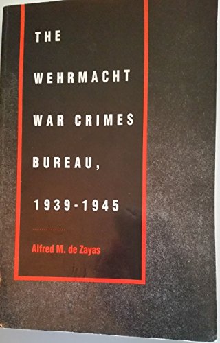 Stock image for The Wehrmacht War Crimes Bureau, 1939-1945 for sale by Great Matter Books