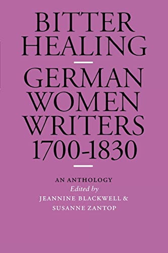 Bitter Healing: German Women Writers from 1700 to 1830