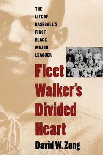 Beispielbild fr Fleet Walker's Divided Heart : The Life of Baseball's First Black Major Leaguer zum Verkauf von Better World Books