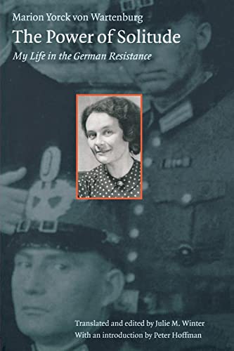 Stock image for The Power of Solitude : My Life in the German Resistance for sale by Better World Books