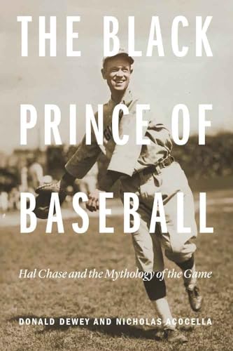 9780803299399: The Black Prince of Baseball: Hal Chase and the Mythology of the Game