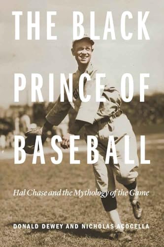 Stock image for The Black Prince of Baseball: Hal Chase and the Mythology of the Game for sale by SecondSale