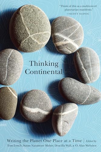 9780803299580: Thinking Continental: Writing the Planet One Place at a Time
