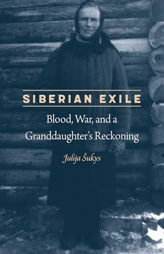 Stock image for Siberian Exile: Blood, War, and a Granddaughter's Reckoning for sale by ThriftBooks-Atlanta
