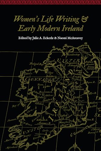 Stock image for Women's Life Writing and Early Modern Ireland (Women and Gender in the Early Modern World) for sale by HPB-Red