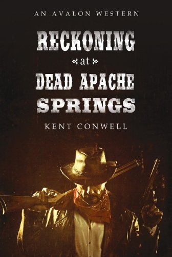 Beispielbild fr Reckoning at Dead Apache Springs zum Verkauf von Better World Books