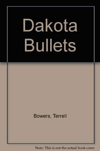 Stock image for Dakota Bullets for sale by ThriftBooks-Atlanta