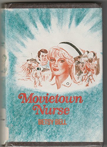 Movietown Nurse (9780803484368) by Bell