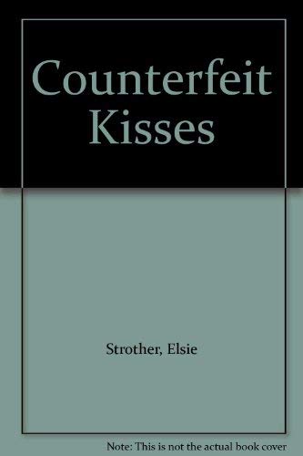 Stock image for Counterfeit Kisses for sale by Anna's Books