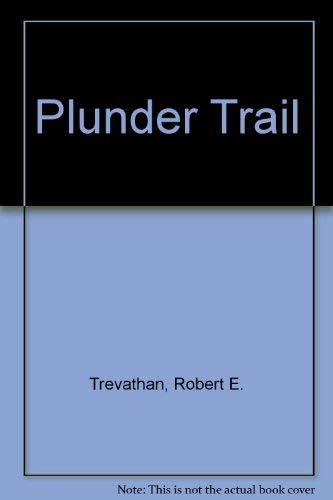 Stock image for Plunder Trail for sale by Better World Books