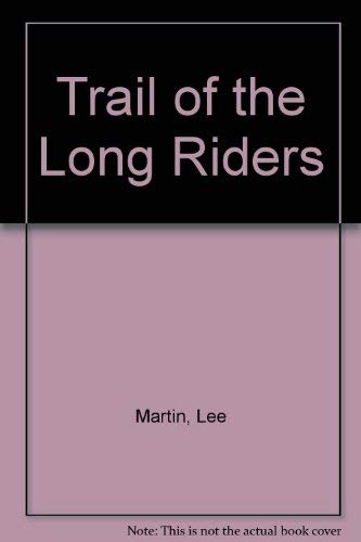 Beispielbild fr Trail of the Long Riders zum Verkauf von Better World Books