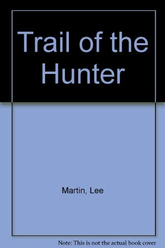 Beispielbild fr Trail of the Hunter zum Verkauf von Better World Books