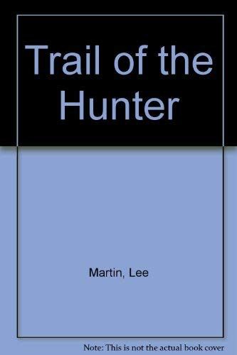 Stock image for Trail of the Hunter for sale by Better World Books