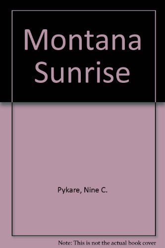 Stock image for MONTANA SUNRISE for sale by Ziebarth Books