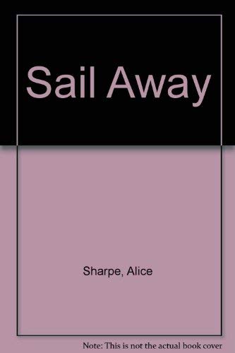 Beispielbild fr Sail Away! zum Verkauf von Better World Books