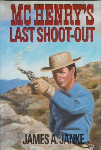 Beispielbild fr McHenry's Last Shoot-Out zum Verkauf von Better World Books