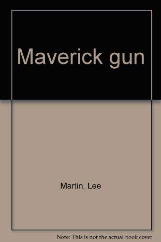 Maverick gun (9780803489295) by Lee Martin