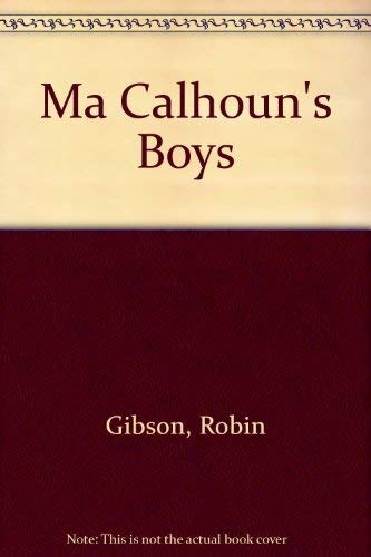 Stock image for Ma Calhoun's Boys for sale by Irish Booksellers