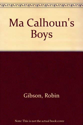 Ma Calhoun's Boys