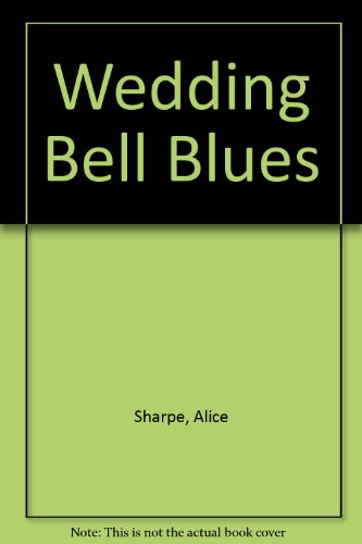 Stock image for Wedding Bell Blues for sale by Better World Books