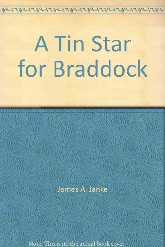 Beispielbild fr A Tin Star for Braddock zum Verkauf von Better World Books