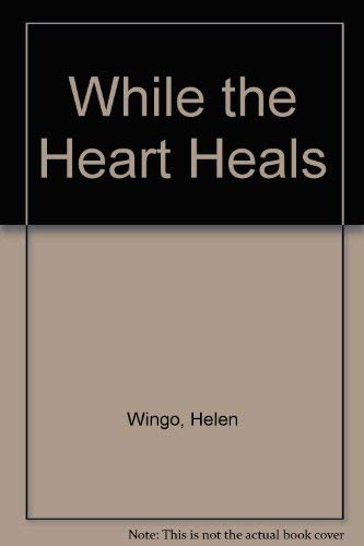 Imagen de archivo de While the Heart Heals a la venta por UHR Books