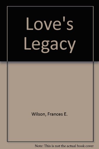 Imagen de archivo de Love's Legacy (Avalon Career Romances) a la venta por Redux Books