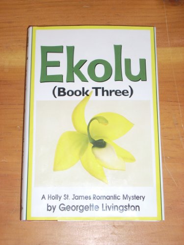 Imagen de archivo de Ekolu (A Holly St. James Romantic Mystery) a la venta por Dan A. Domike