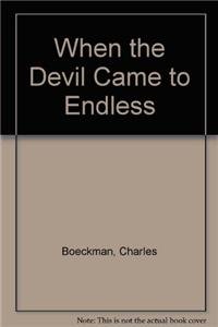 When The Devil Came To Endless (9780803491717) by Charles Boeckman