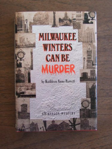 9780803492240: Milwaukee Winters Can Be Murder (Milwaukee Mystery Series)