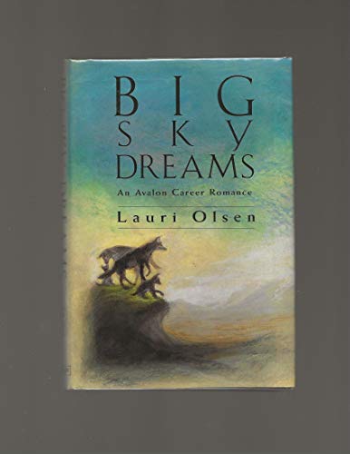Big Sky Dreams (An Avalon Career Romance)