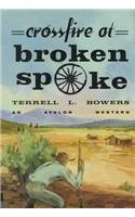 Crossfire at Broken Spoke - Bowers, Terrell L.