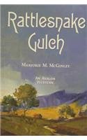 Rattlesnake Gulch - Marjorie M. McGinley