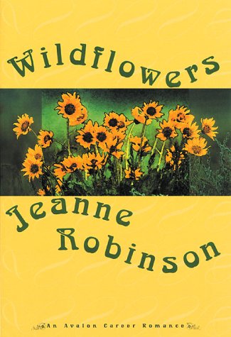 Wildflowers (Avalon Career Romance) (9780803494039) by Robinson, Jeanne