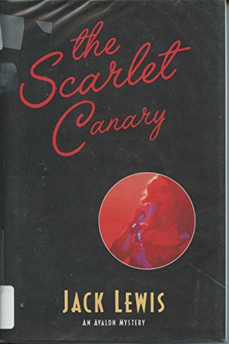 The Scarlet Canary (9780803494596) by Lewis, C. Jack