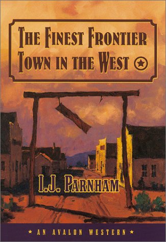 Stock image for The Finest Frontier Town in the West for sale by Eatons Books and Crafts