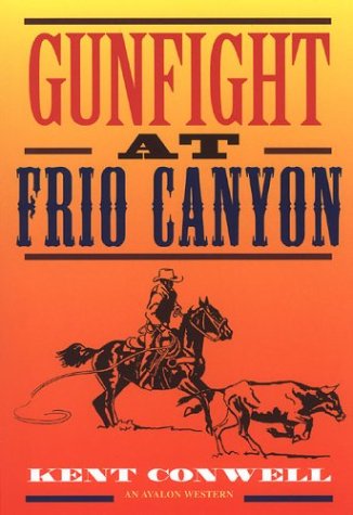 Imagen de archivo de Gunfight at Frio Canyon a la venta por ThriftBooks-Dallas