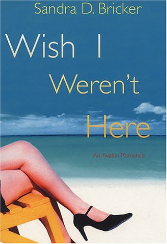 Beispielbild fr Wish I Weren't Here zum Verkauf von Better World Books