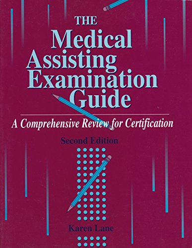 Stock image for The Medical Assisting Examination Guide: A Comprehensive Review for Certification for sale by Muse Book Shop