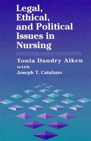 9780803600812: Legal, Ethical, and Political Issues in Nursing