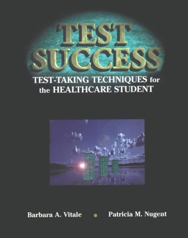 Beispielbild fr Test Success : Test Taking Techniques for the Healthcare Student zum Verkauf von Better World Books