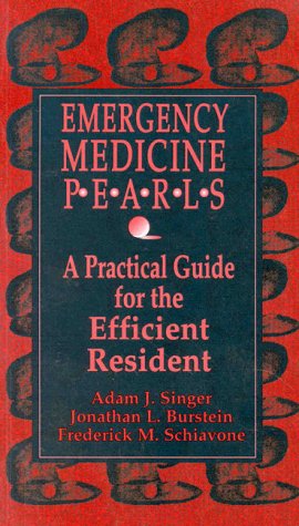 Stock image for Emergency Medicine Pearls: A Practical Guide for the Efficient Resident for sale by Ergodebooks